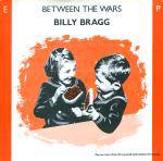 Billy Bragg : Between The Wars